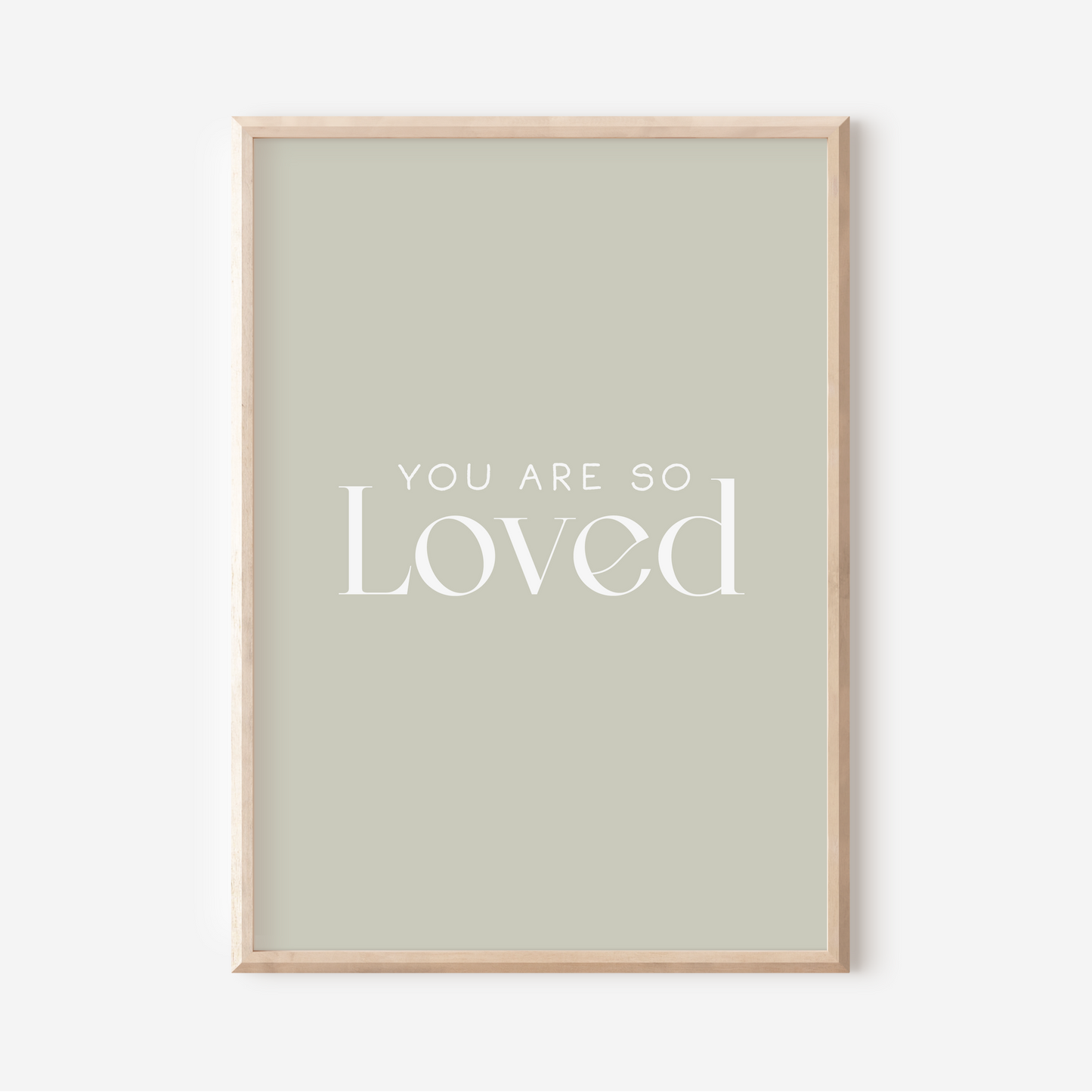 You Are So Loved | Art Print