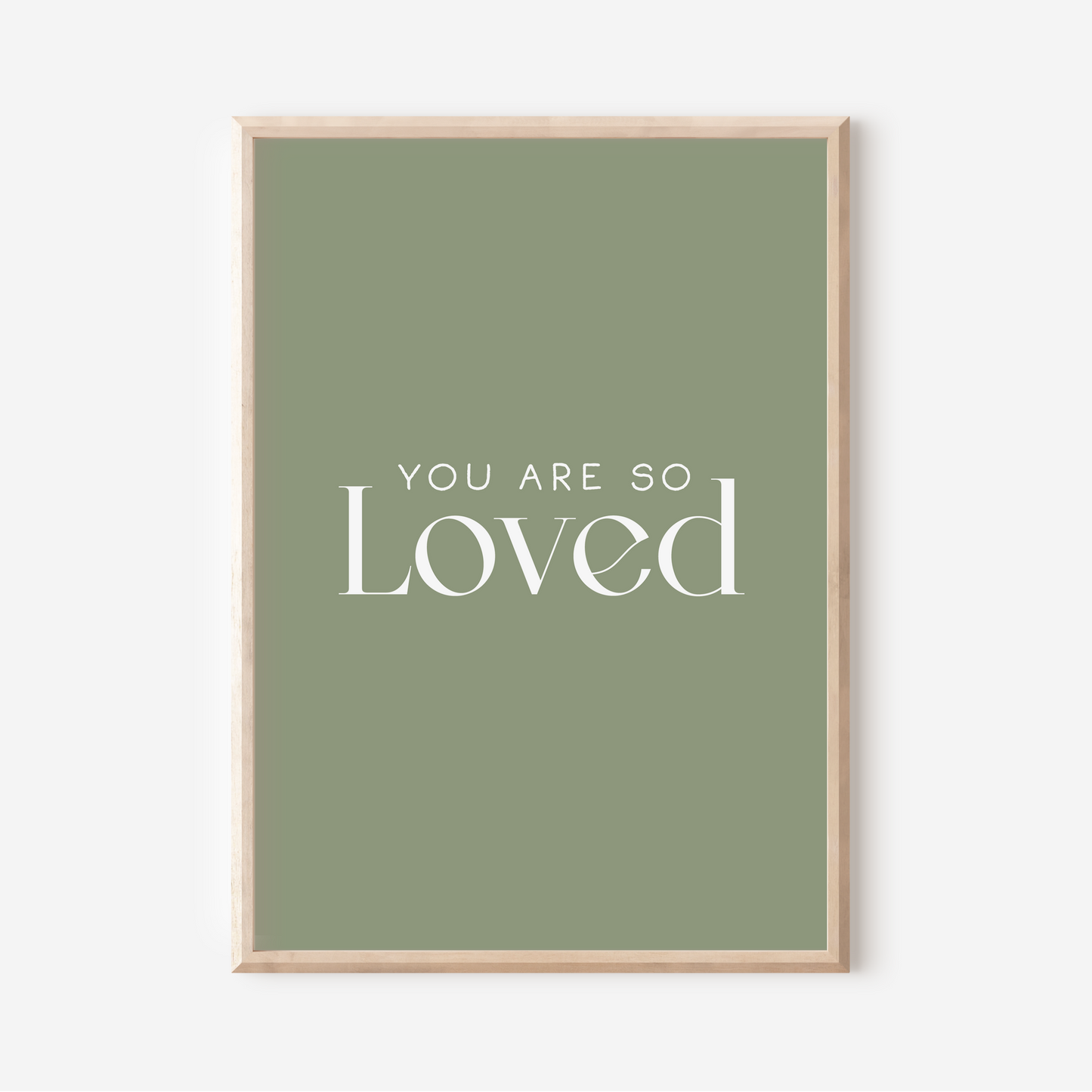 You Are So Loved | Art Print