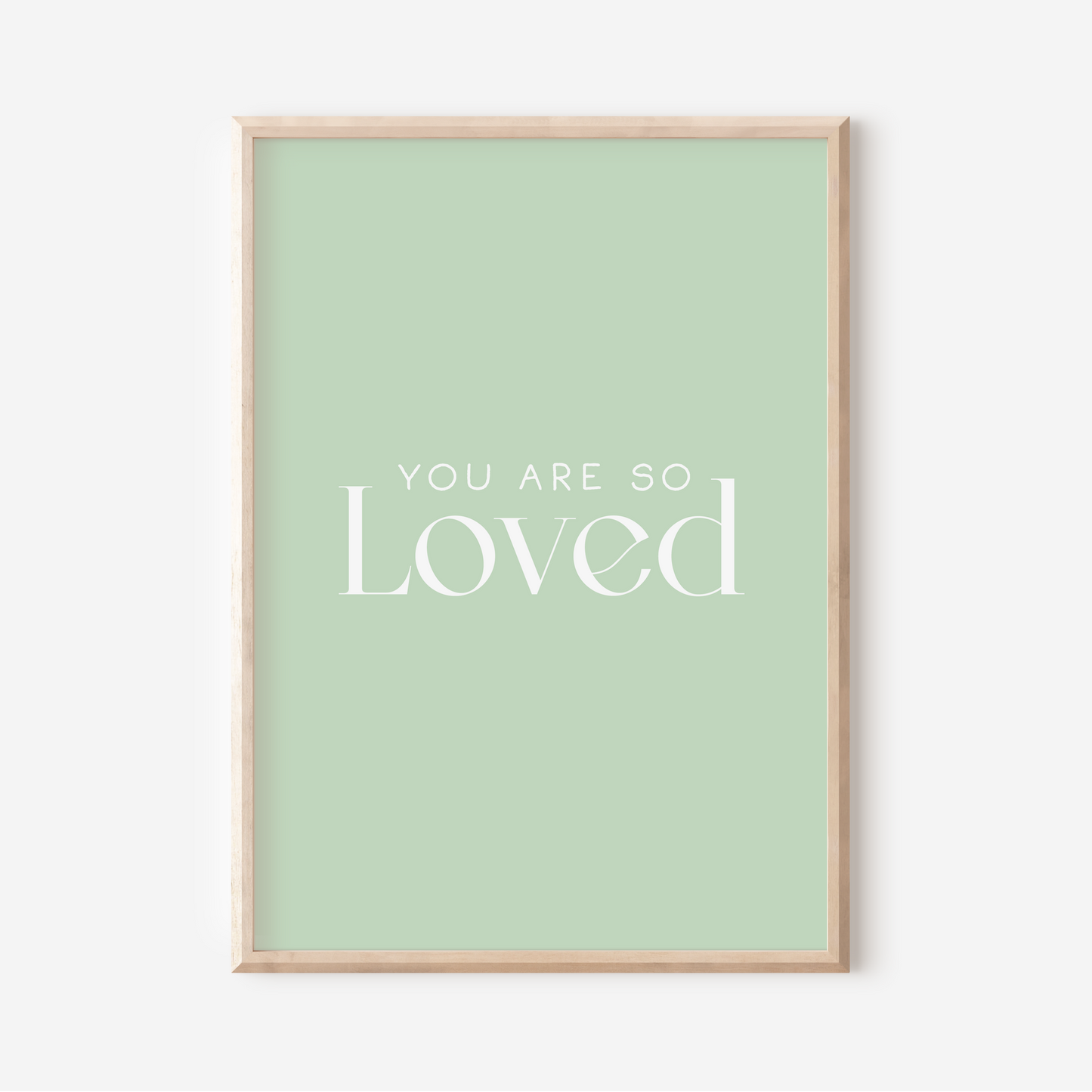 You Are So Loved | Art Print