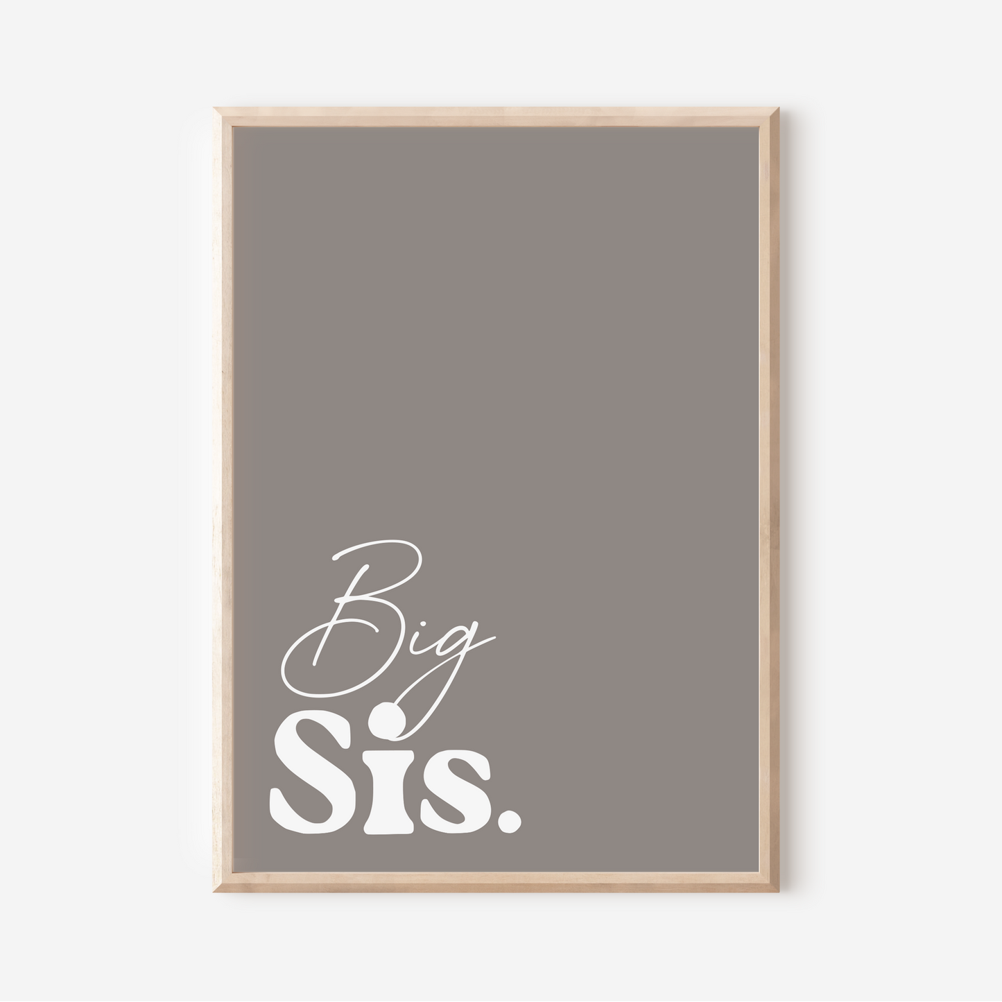 Big Sis. | Art Print