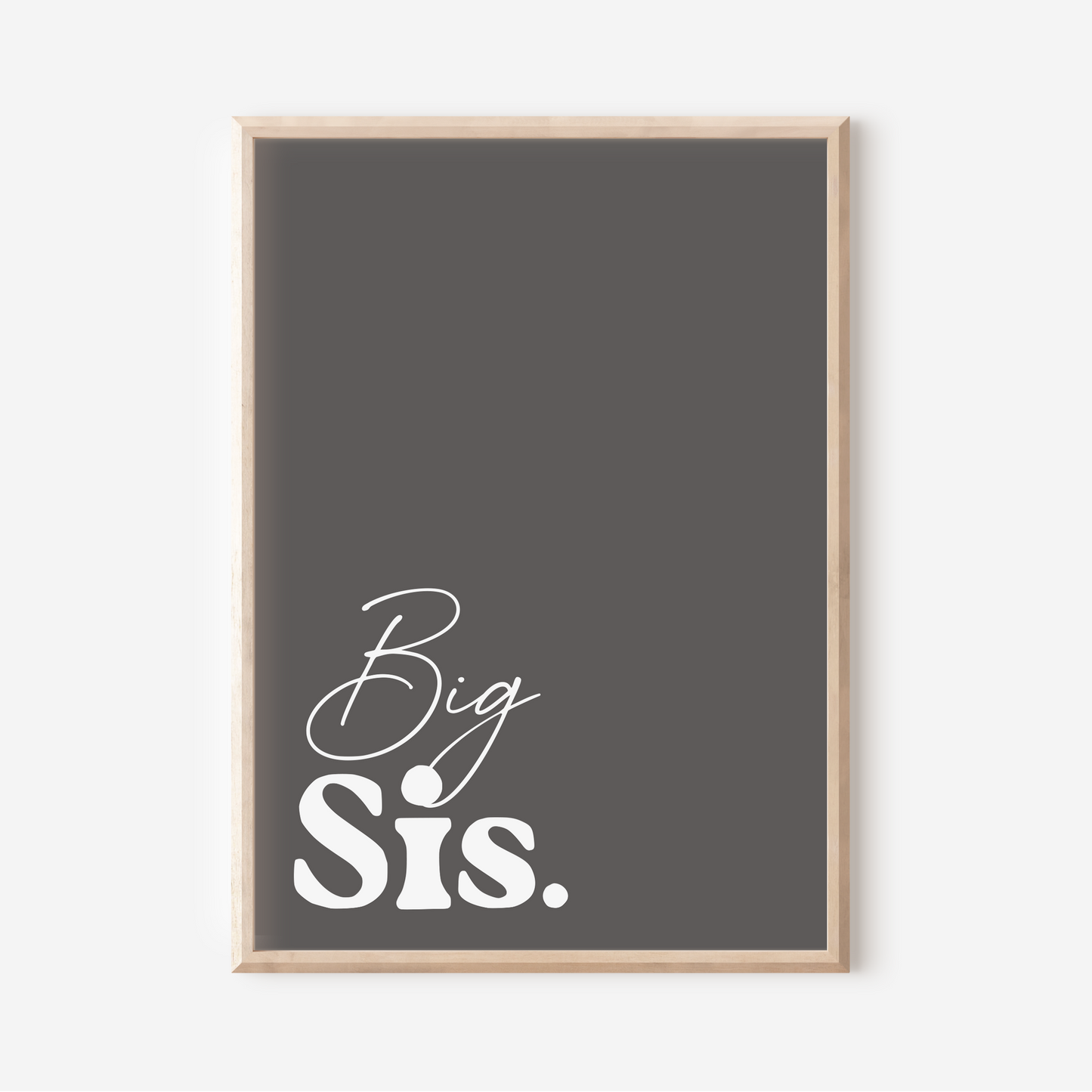 Big Sis. | Art Print