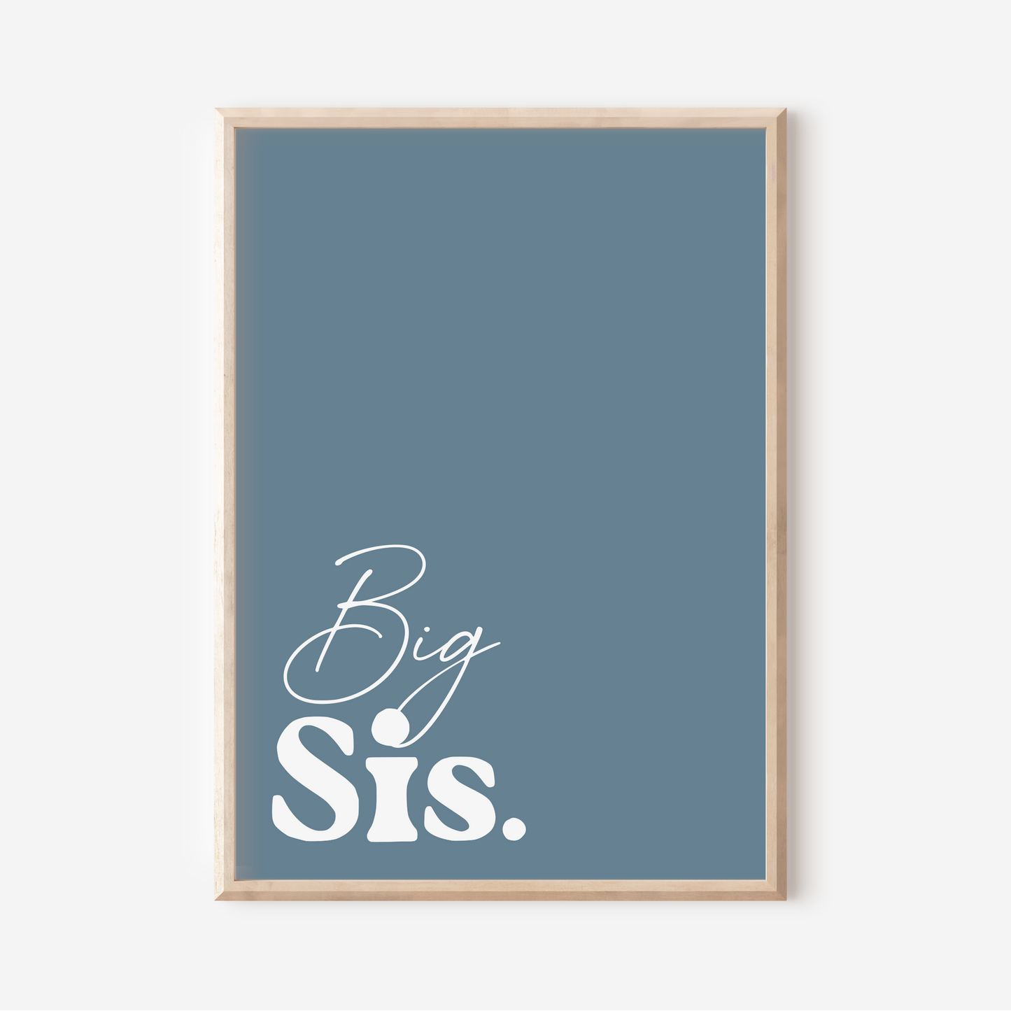 Big Sis. | Art Print