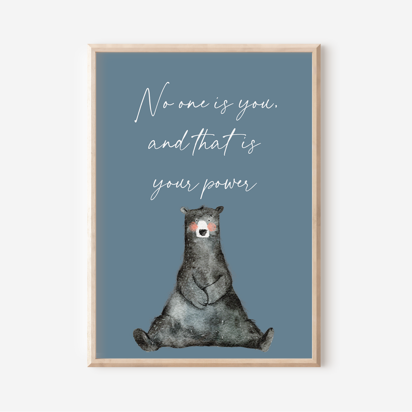 No One Is You - Bear | Art Print