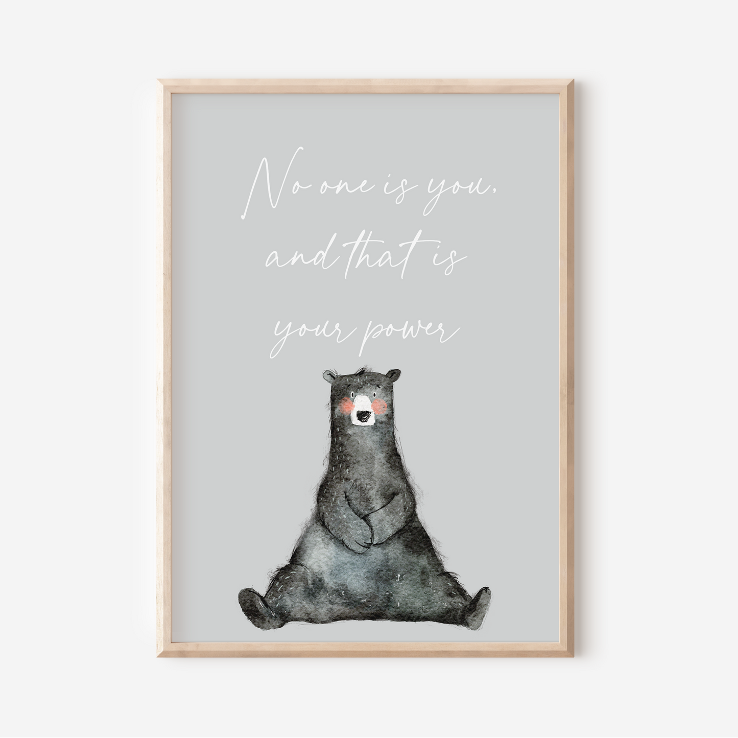 No One Is You - Bear | Art Print