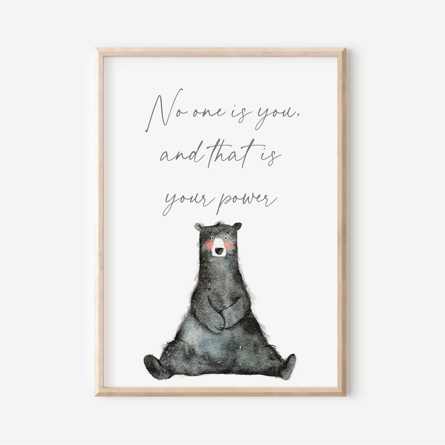 No One Is You - Bear | Art Print