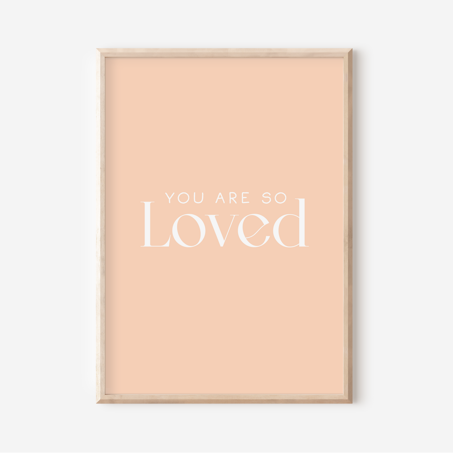 You Are So Loved | Art Print