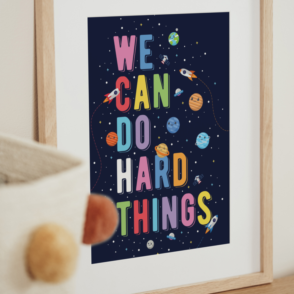 Space - We Can Do Hard Things | Art Print